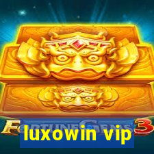 luxowin vip